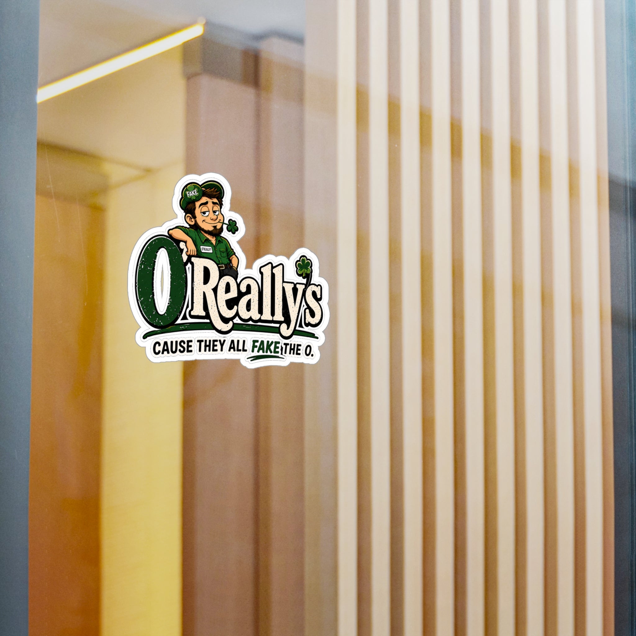 O'Really's Shamrock Sticker — Kiss-Cut Vinyl Decal ("Cause They All Fake the O.")