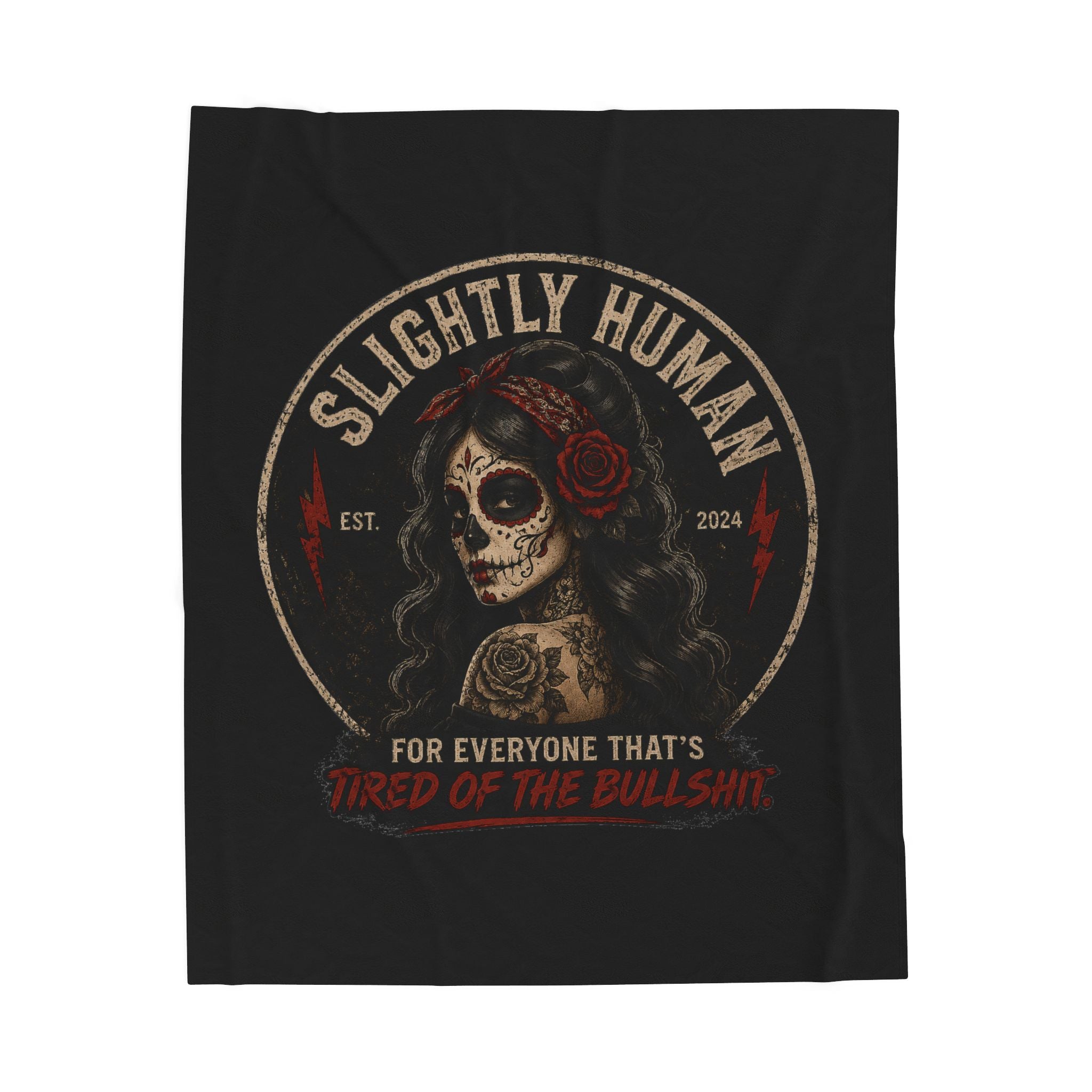 Slightly Human Velveteen Plush Blanket — Day of the Dead Skull Design, "For Everyone That's Tired of the Bullshit"