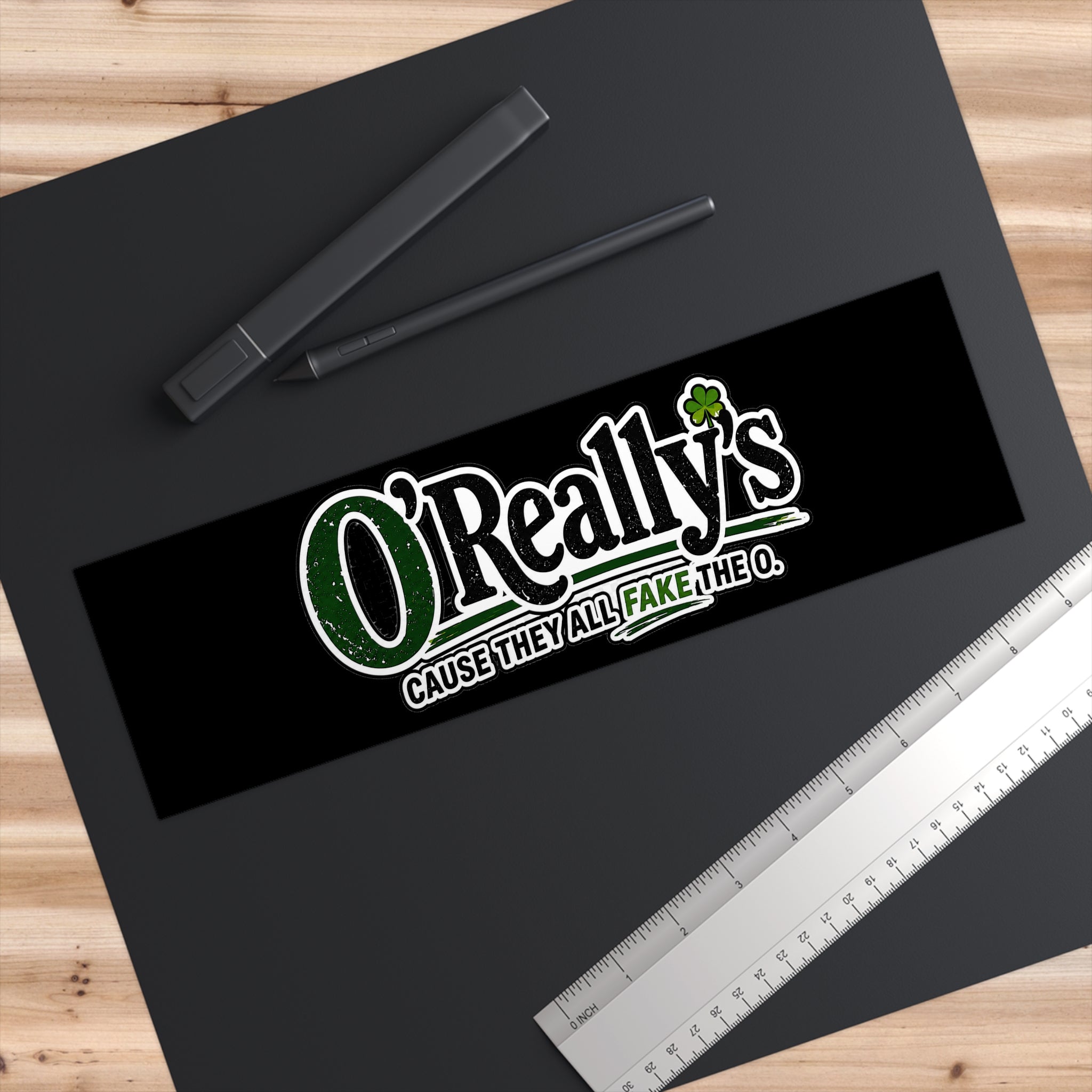 Bumper Sticker — "O'Really's" Funny Irish Slogan Sticker (Cause They All Fake The O)