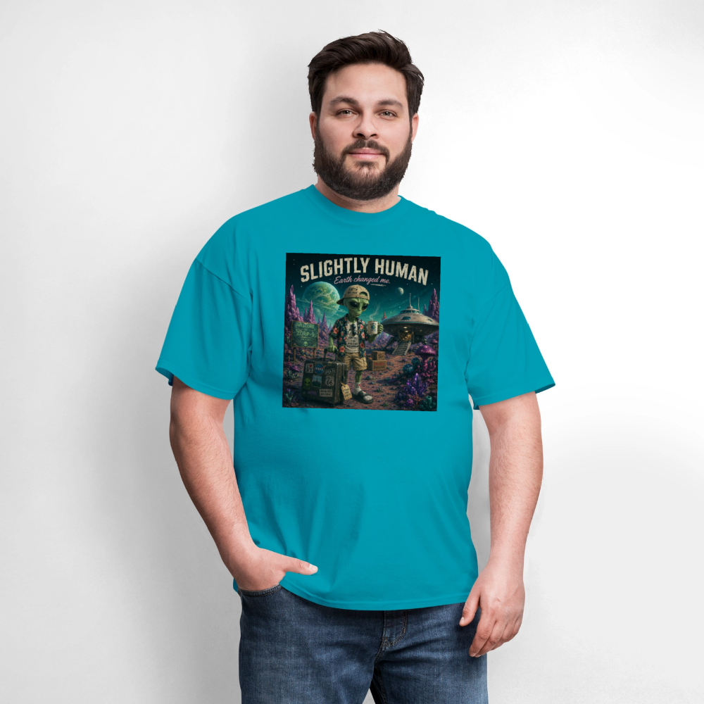 Slightly Human Earth Changed Me T-Shirt - turquoise