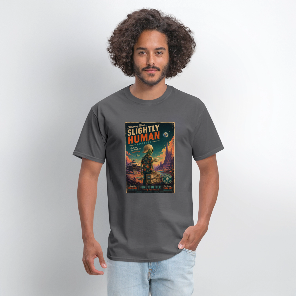 Slightly Human Home Is Better T-Shirt - charcoal