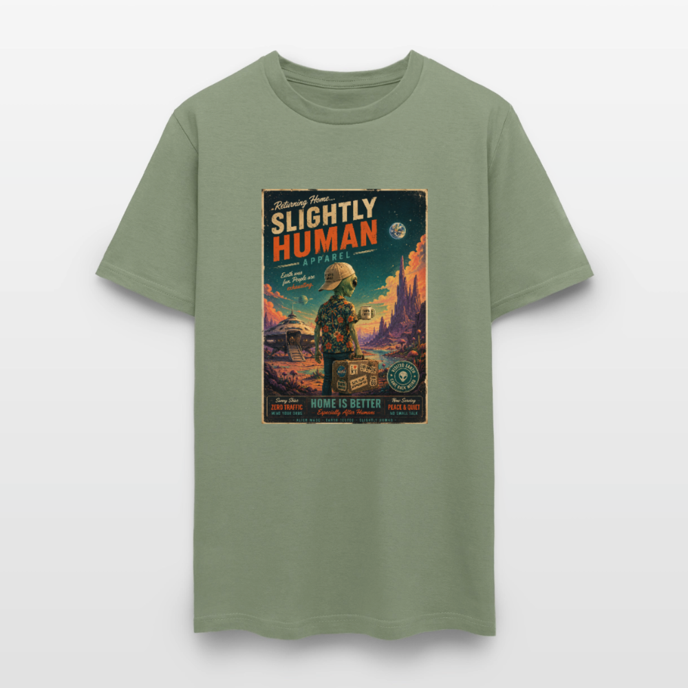 Slightly Human Home Is Better T-Shirt - military green