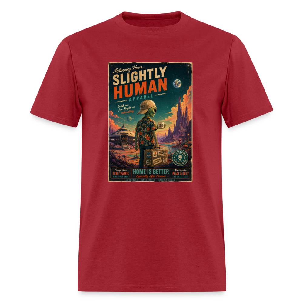 Slightly Human Home Is Better T-Shirt - dark red