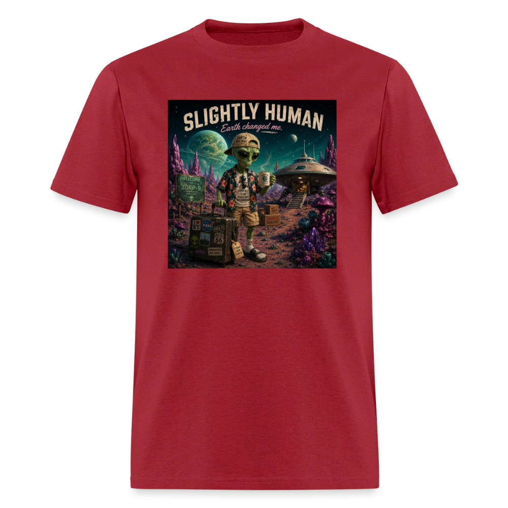 Slightly Human Earth Changed Me T-Shirt - dark red