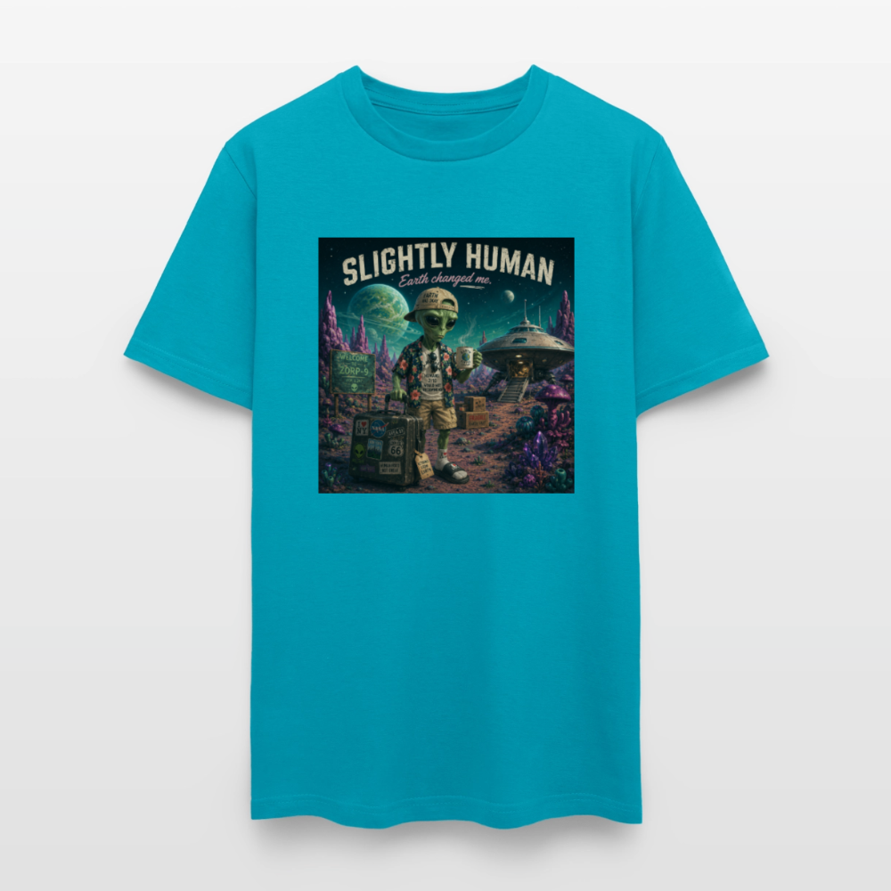 Slightly Human Earth Changed Me T-Shirt - turquoise