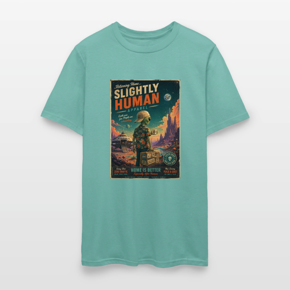 Slightly Human Home Is Better T-Shirt - aquatic
