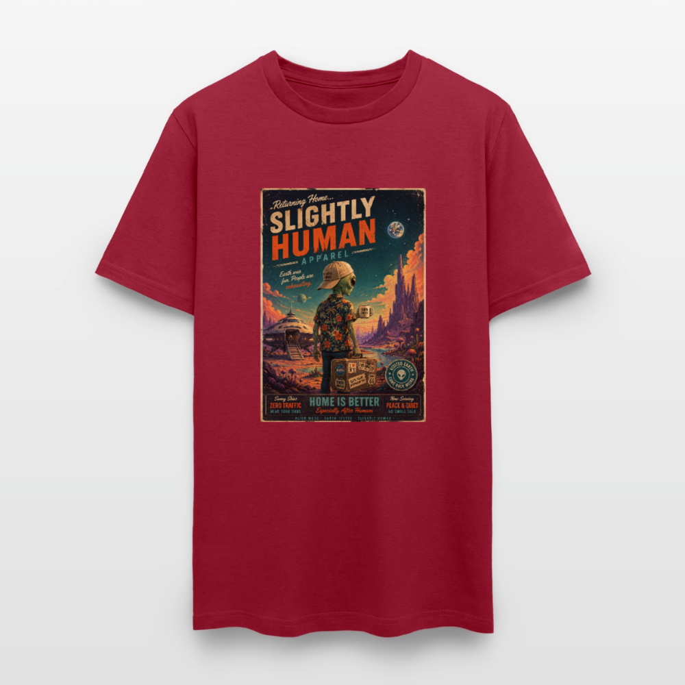 Slightly Human Home Is Better T-Shirt - dark red