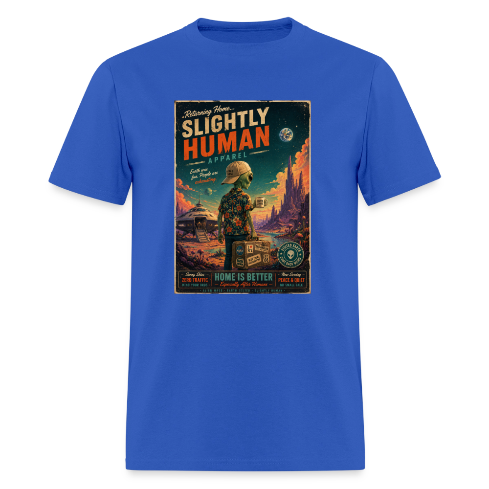 Slightly Human Home Is Better T-Shirt - royal blue