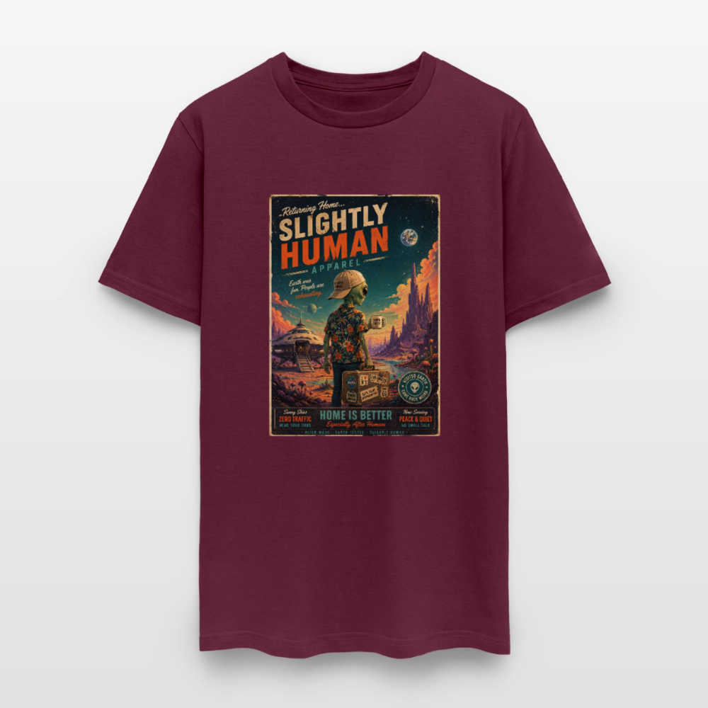 Slightly Human Home Is Better T-Shirt - burgundy