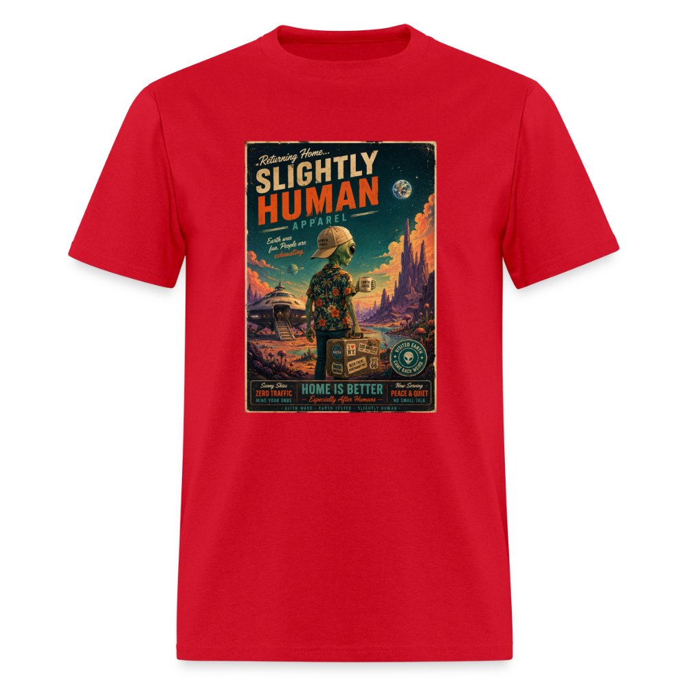 Slightly Human Home Is Better T-Shirt - red