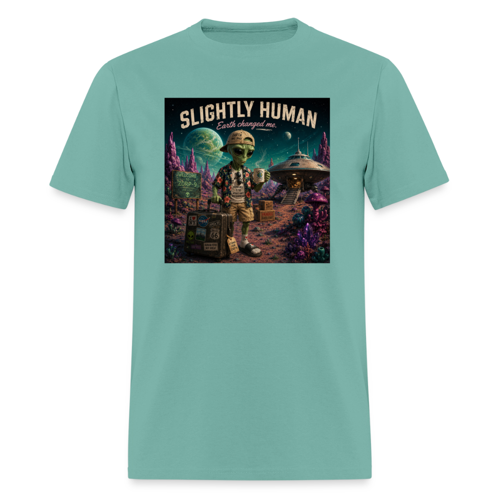 Slightly Human Earth Changed Me T-Shirt - aquatic