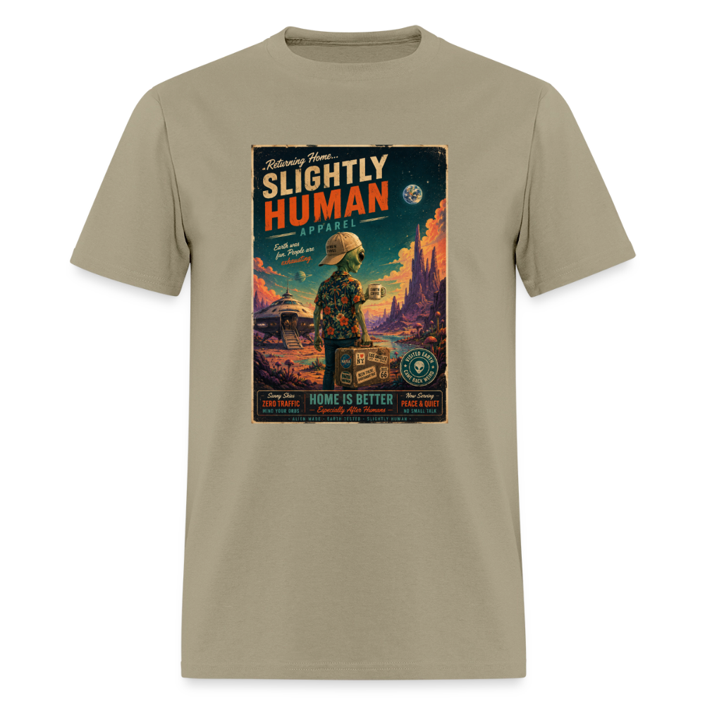 Slightly Human Home Is Better T-Shirt - khaki