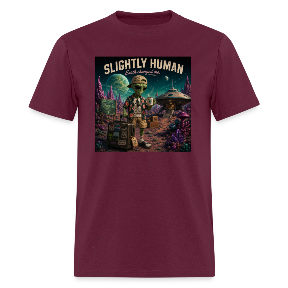 Slightly Human Earth Changed Me T-Shirt - burgundy