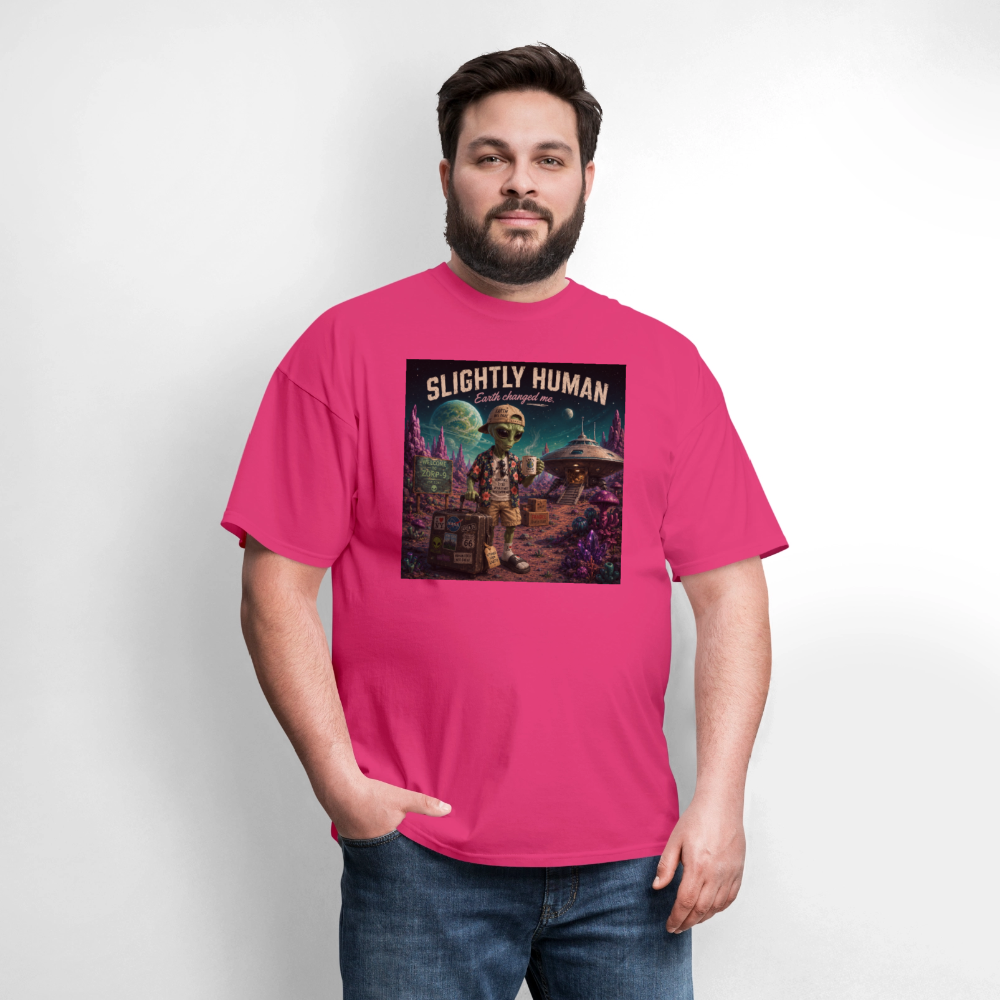 Slightly Human Earth Changed Me T-Shirt - fuchsia