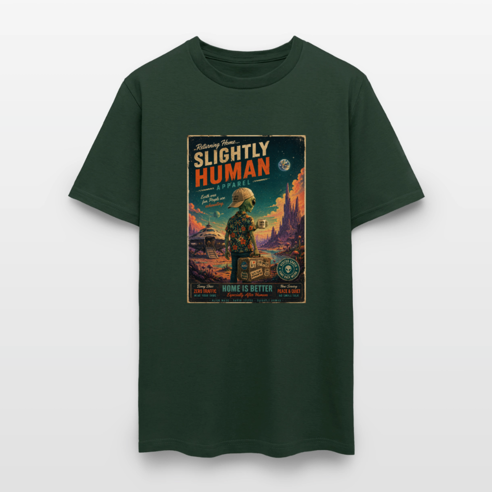 Slightly Human Home Is Better T-Shirt - forest green