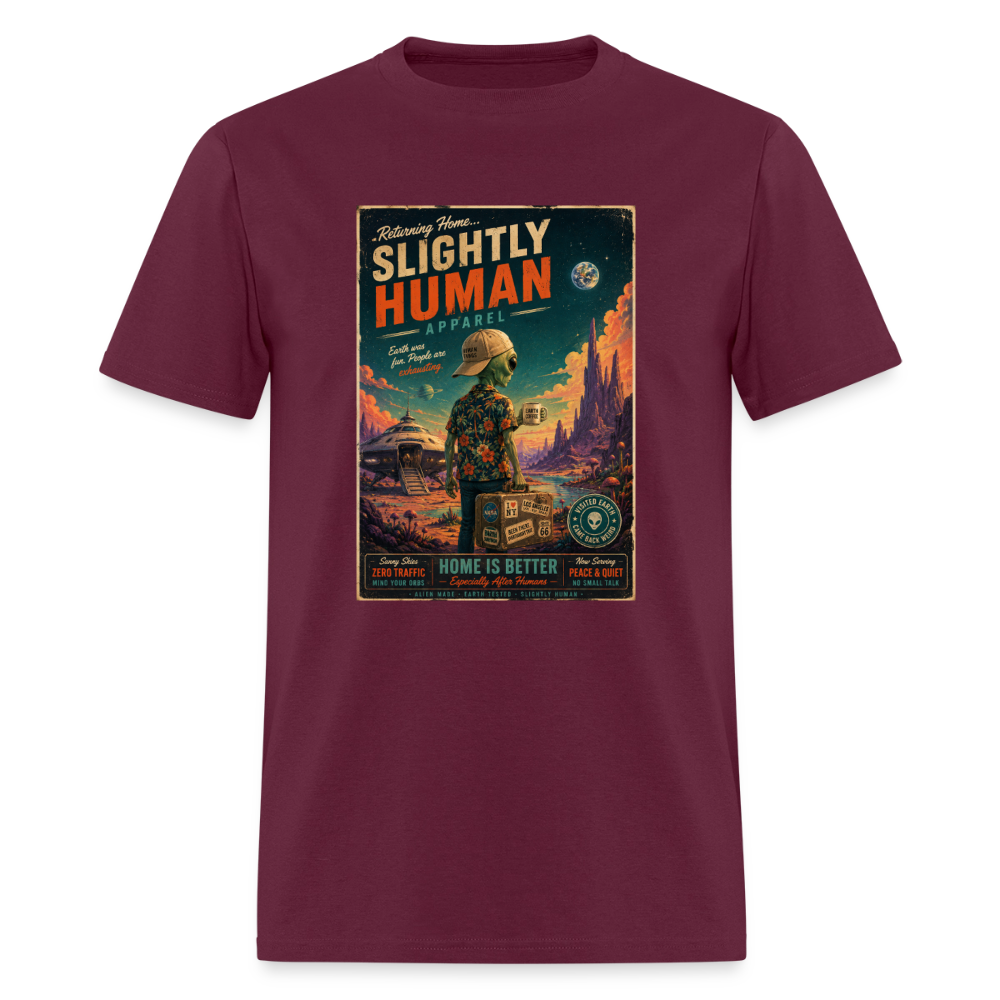 Slightly Human Home Is Better T-Shirt - burgundy