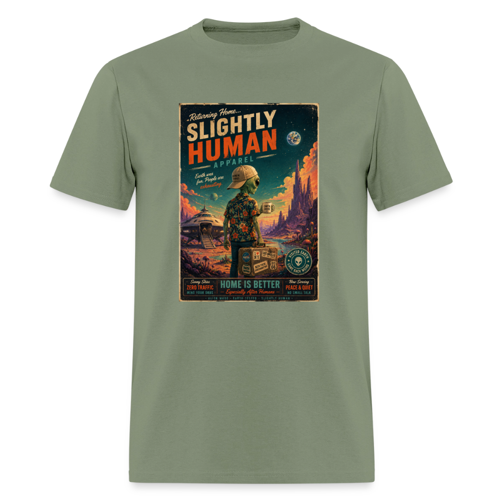 Slightly Human Home Is Better T-Shirt - military green