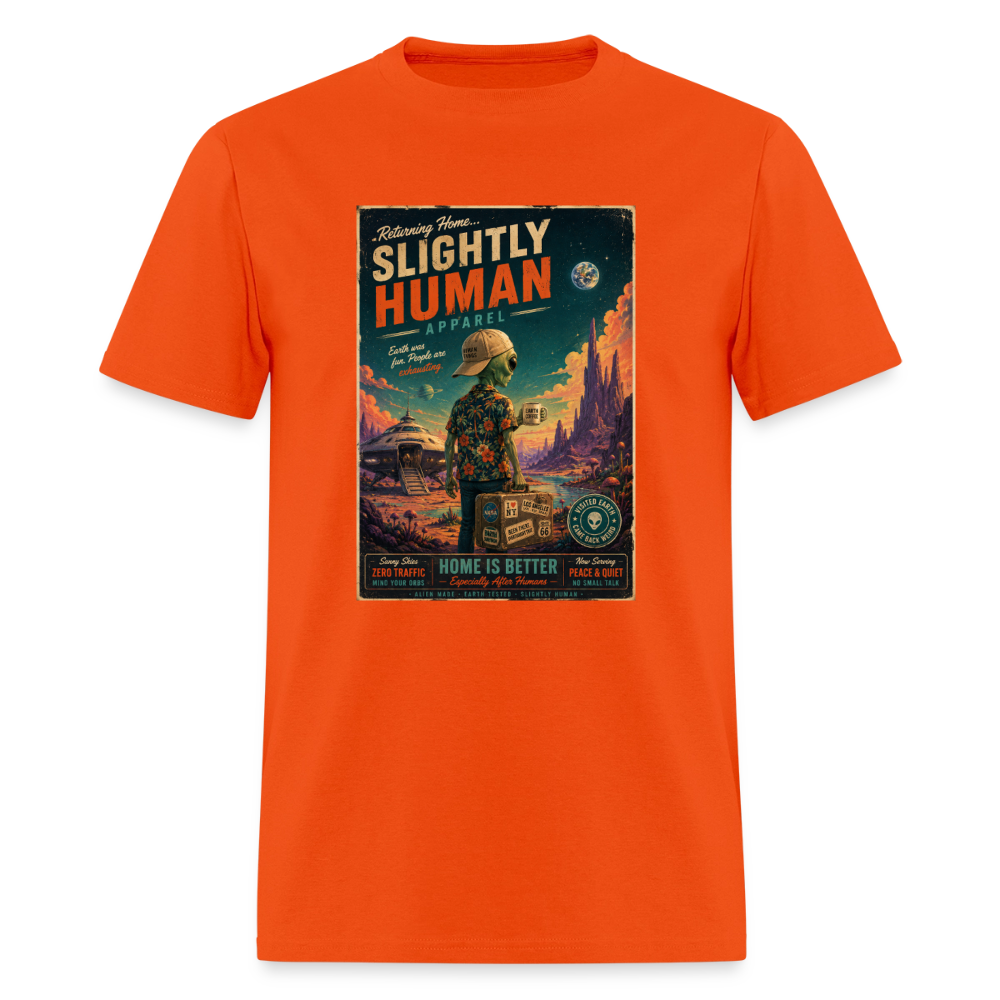 Slightly Human Home Is Better T-Shirt - orange