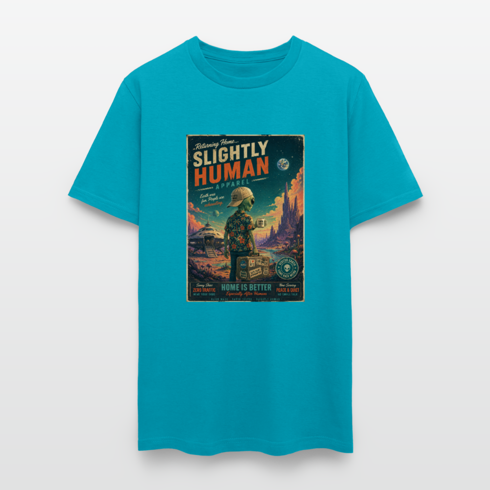 Slightly Human Home Is Better T-Shirt - turquoise