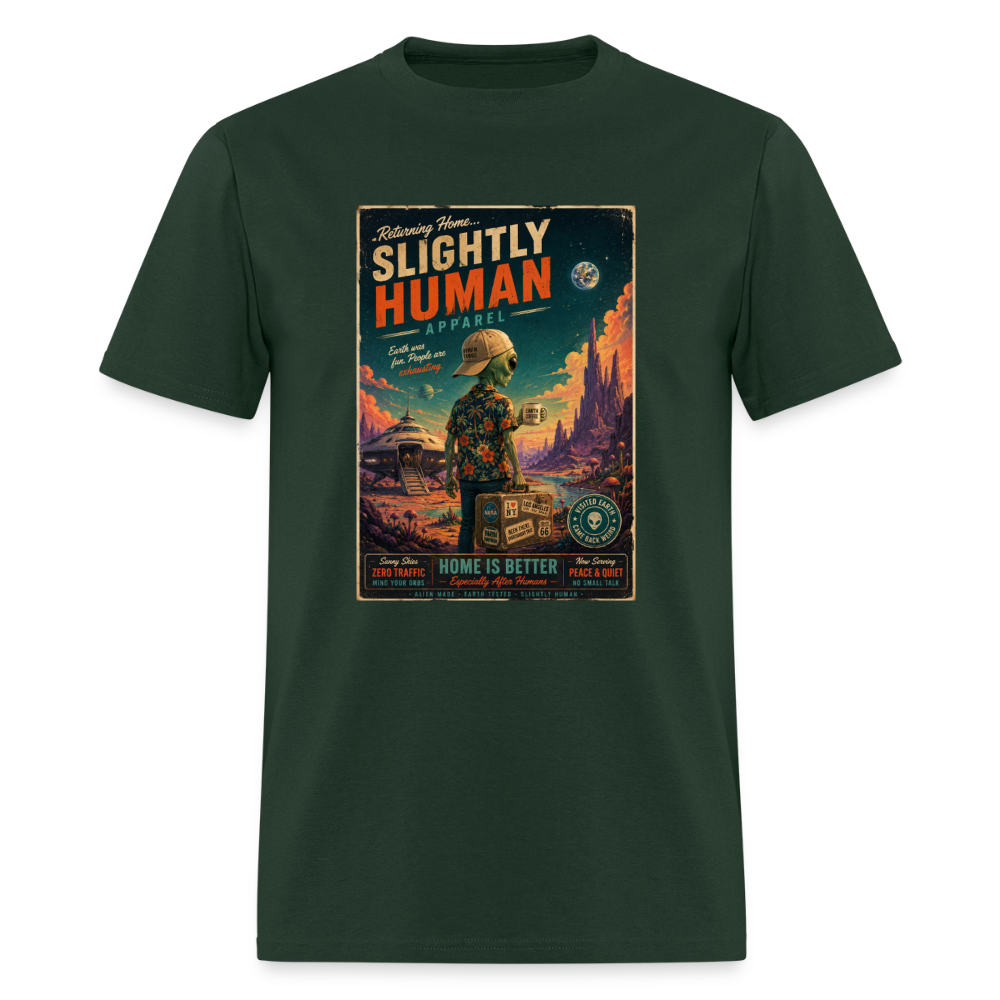 Slightly Human Home Is Better T-Shirt - forest green