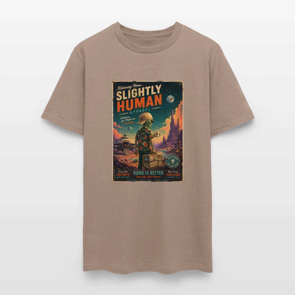 Slightly Human Home Is Better T-Shirt - safari