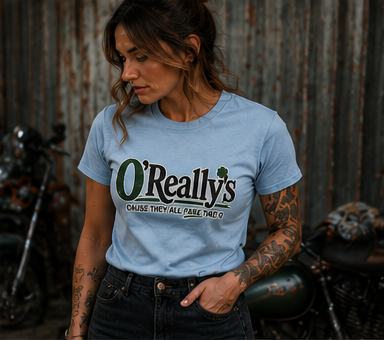 T-Shirt — O'Really's Tee: "Cause They All Fake the O."