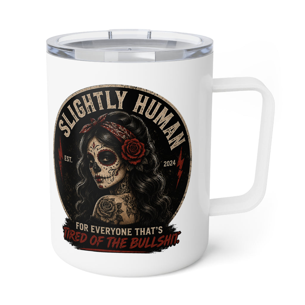 Insulated Mug — “Slightly Human” Skull Coffee Tumbler (10oz)