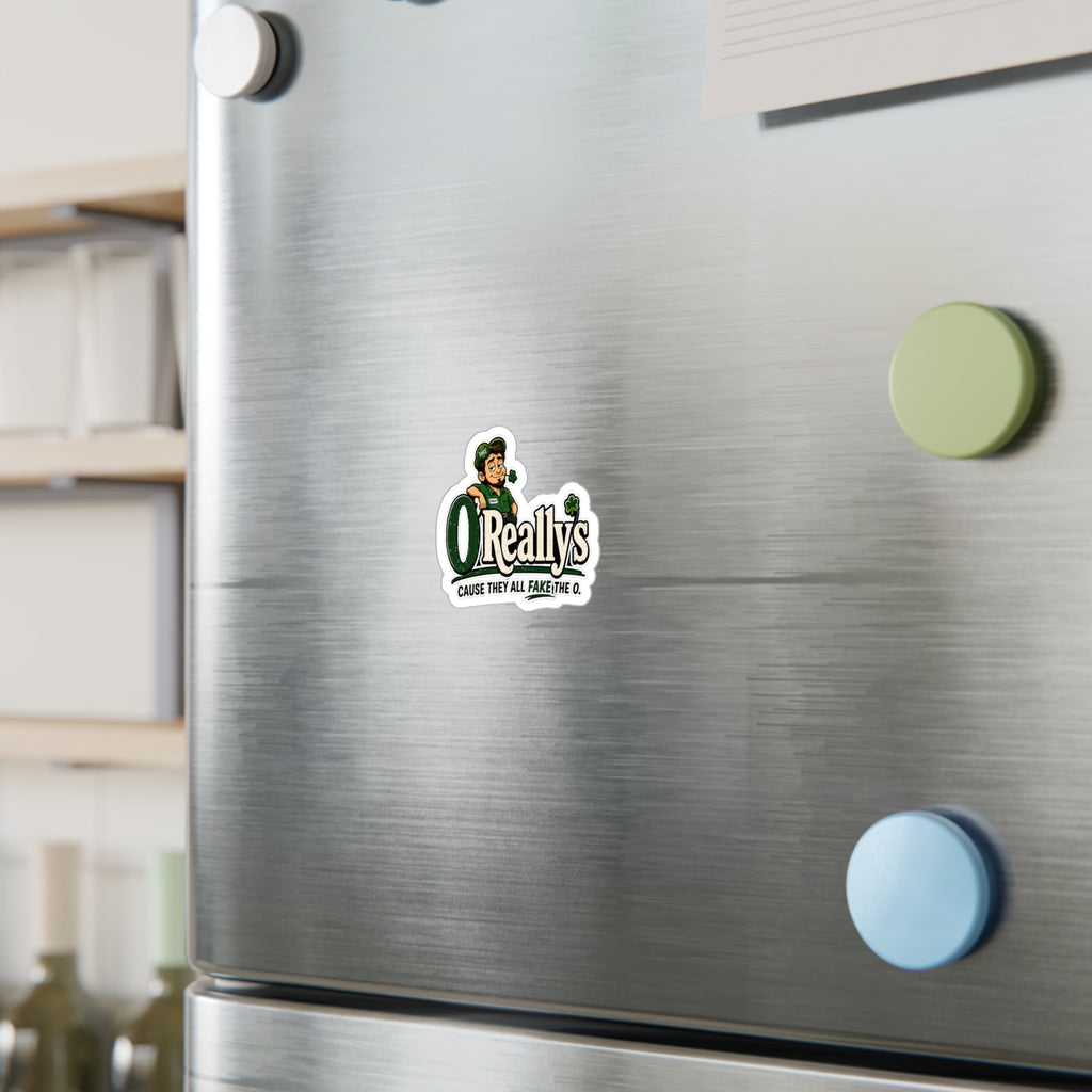 O'Really's Shamrock Sticker — Kiss-Cut Vinyl Decal ("Cause They All Fake the O.")
