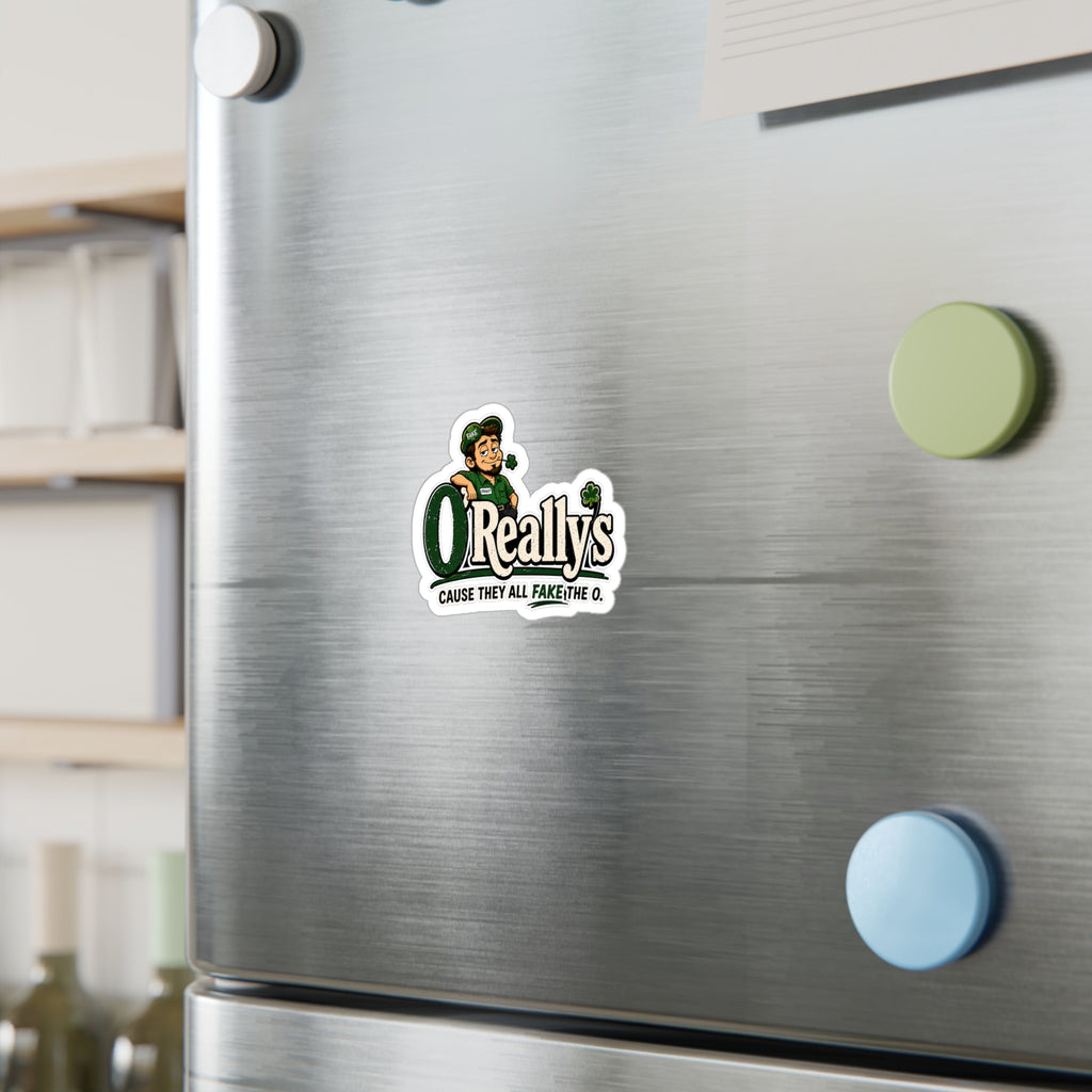 O'Really's Shamrock Sticker — Kiss-Cut Vinyl Decal ("Cause They All Fake the O.")