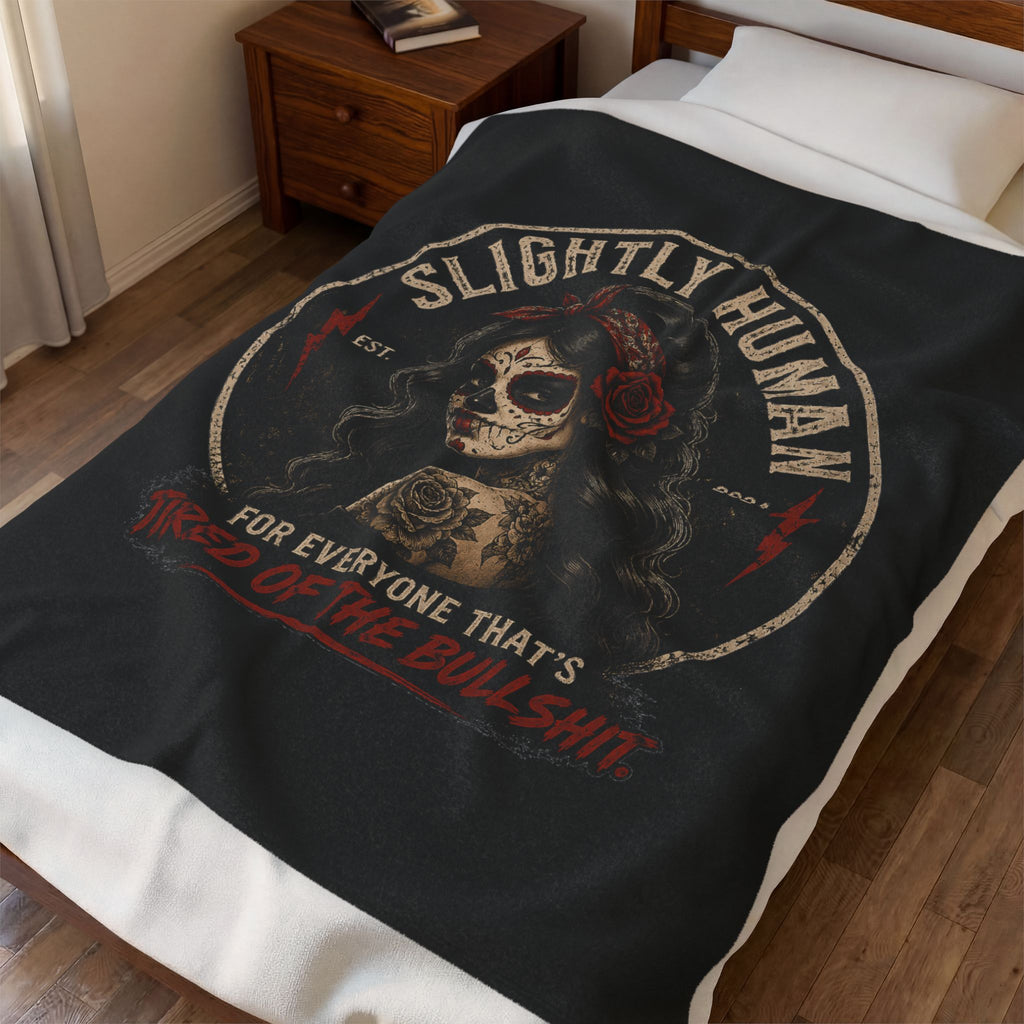 Slightly Human Velveteen Plush Blanket — Day of the Dead Skull Design, "For Everyone That's Tired of the Bullshit"