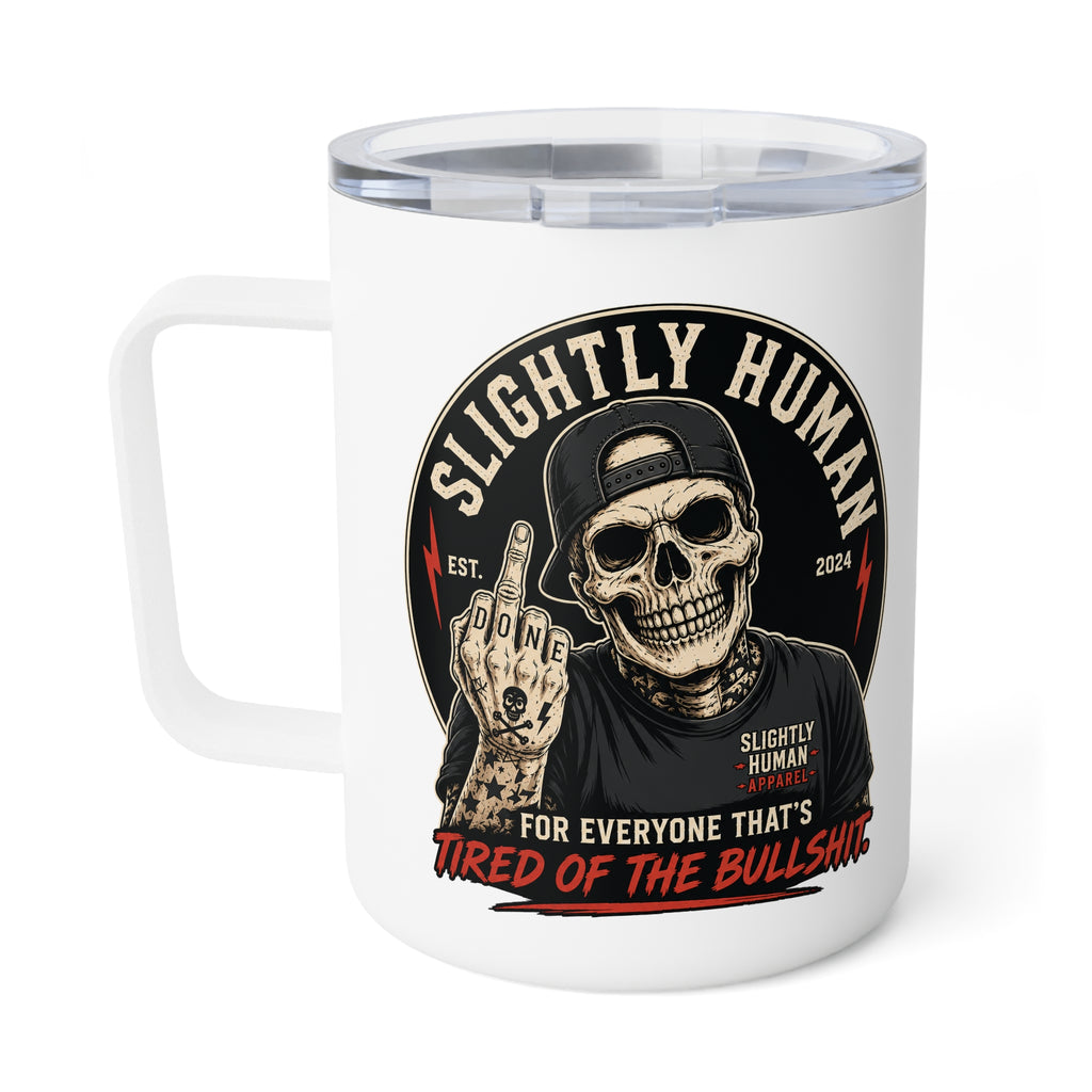 Insulated Mug — “Slightly Human” Skull Coffee Tumbler (10oz)