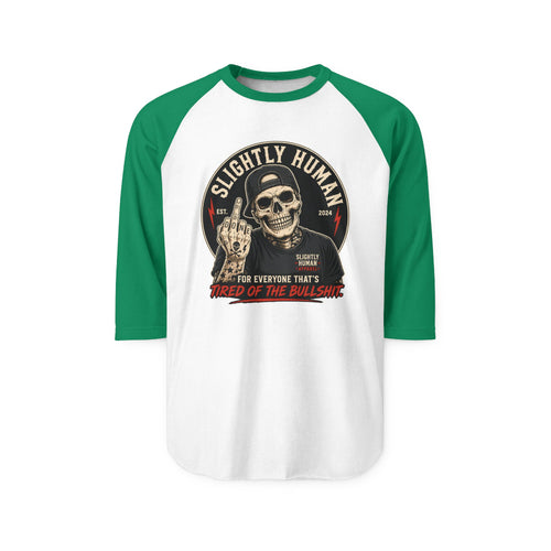 "Slightly Human" Skull Graphic: "For Everyone That's Tired of the Bullshit"