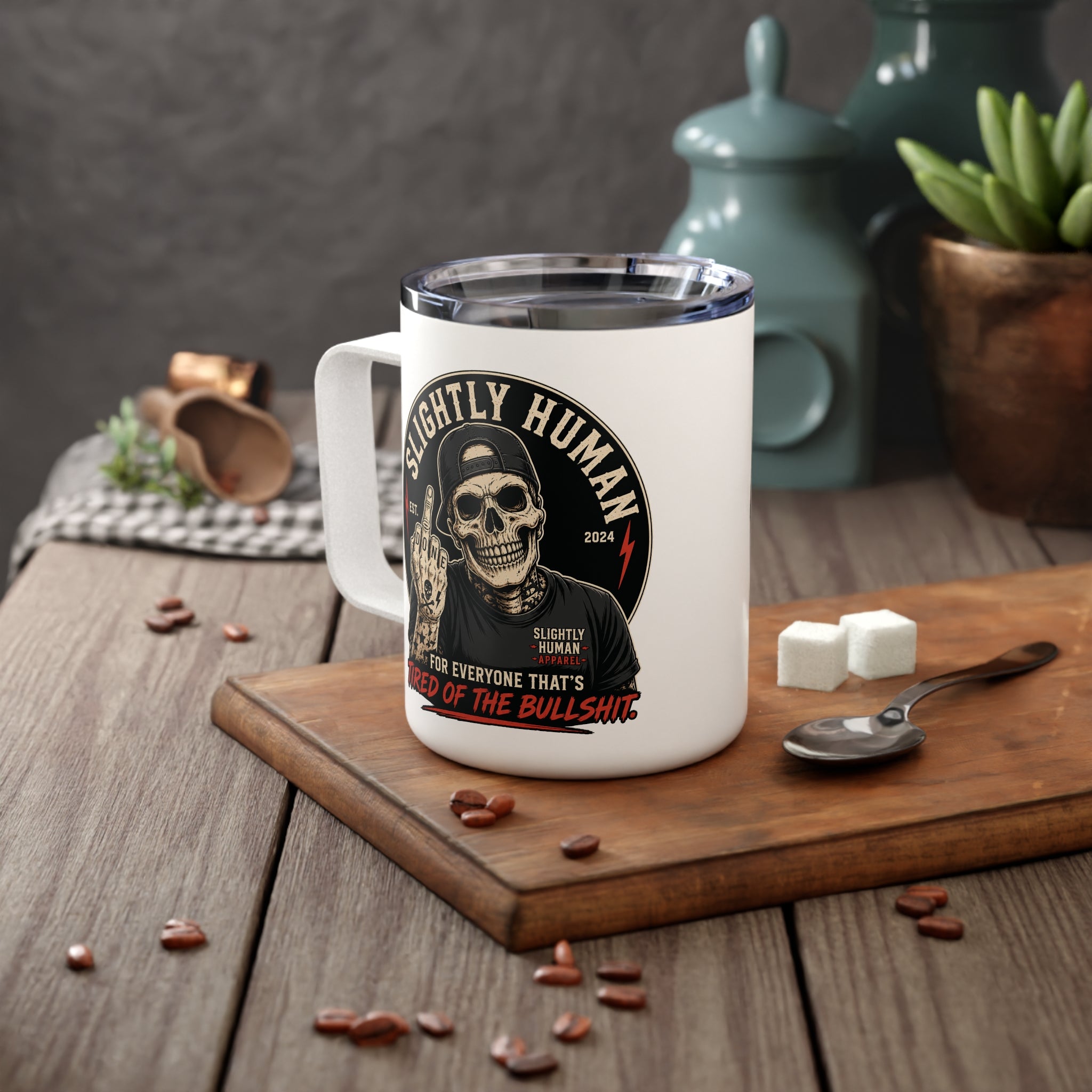Insulated Mug — “Slightly Human” Skull Coffee Tumbler (10oz)